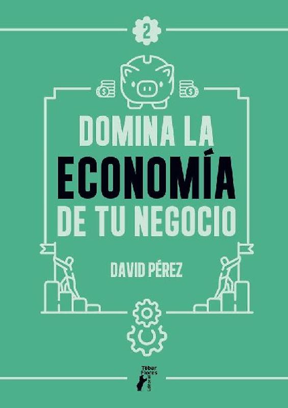 Domina la economía de tu negocio