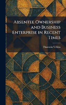 Absentee Ownership and Business Enterprise in Recent Times