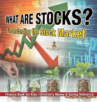 What are Stocks? Understanding the Stock Market - Finance Book for Kids | Children's Money & Saving Reference