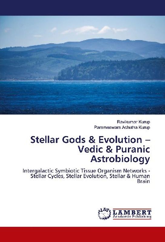 Stellar Gods & Evolution - Vedic & Puranic Astrobiology