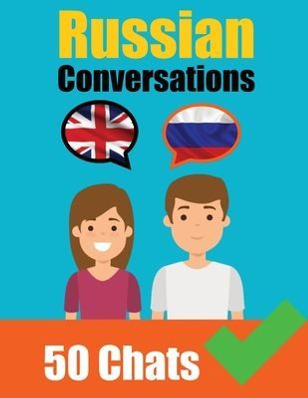 Conversations in Russian English and Russian Conversations Side by Side