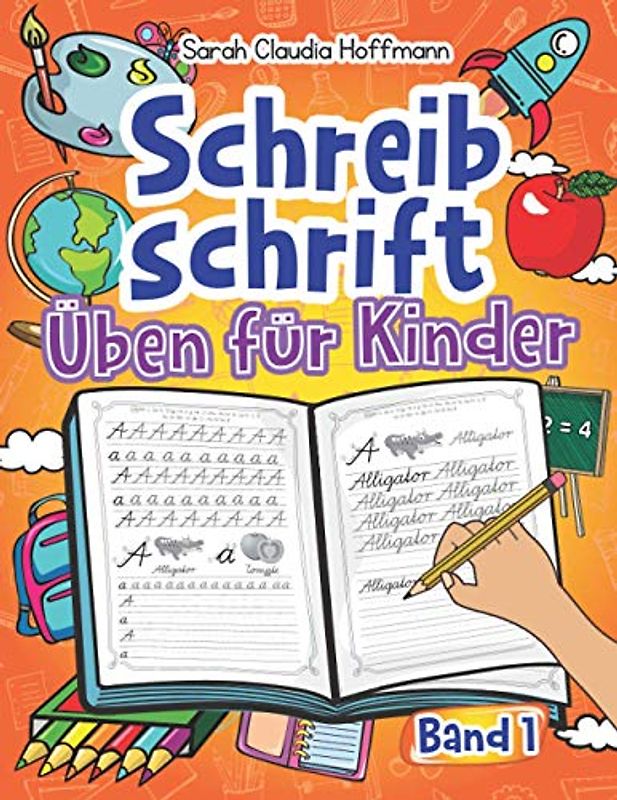 Schreibschrift Üben Für Kinder - Band 1: Selbstlernheft Der Schulausgangsschrift (SAS) Für Schüler Der Grundschule. Ideal Zur Entwicklung Der Handschrift Und Schreiben Lernen Ganzer Wörter.