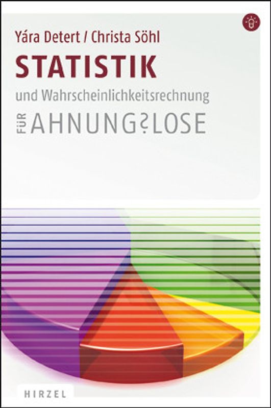 Statistik und Wahrscheinlichkeitsrechnung für Ahnungslose