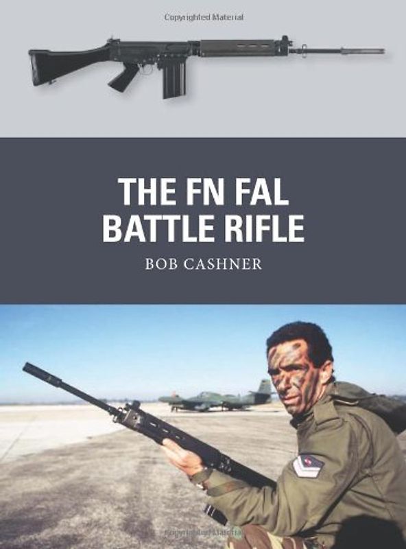 The FN FAL Battle Rifle (Weapon) - Cashner, Robert