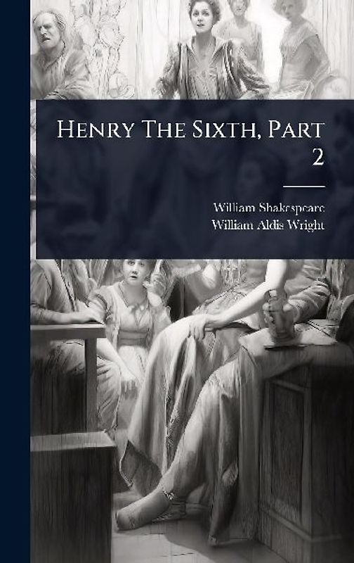 Henry The Sixth, Part 2
