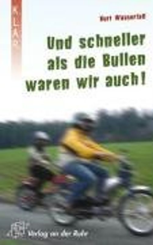 K.L.A.R. - Taschenbuch Und schneller als die Bullen waren wir auch!