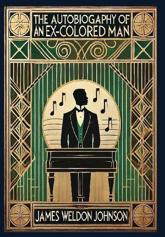 The Autobiography of an Ex-Colored Man (Collector's Edition) (Laminated Hardback with Jacket)