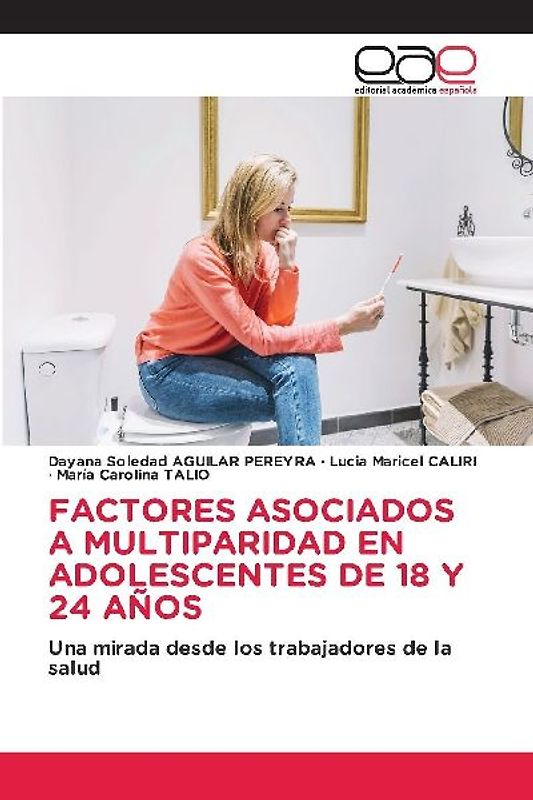 FACTORES ASOCIADOS A MULTIPARIDAD EN ADOLESCENTES DE 18 Y 24 AÑOS