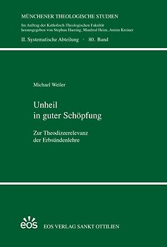 Unheil in guter Schöpfung