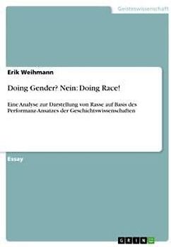Doing Gender? Nein: Doing Race!