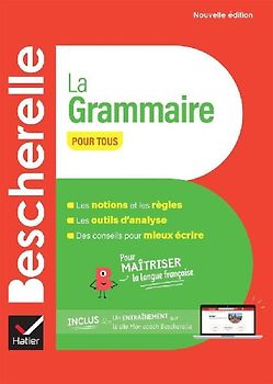 Bescherelle - La grammaire pour tous (nouvelle edition)