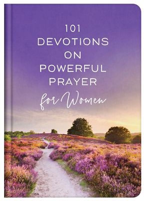 101 Devotions on Powerful Prayer for Women