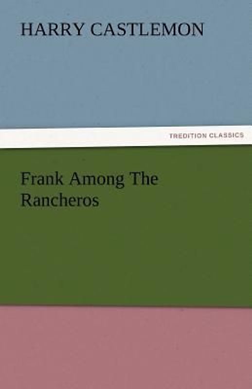 Frank Among The Rancheros