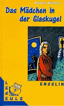 Das Mädchen in der Glaskugel