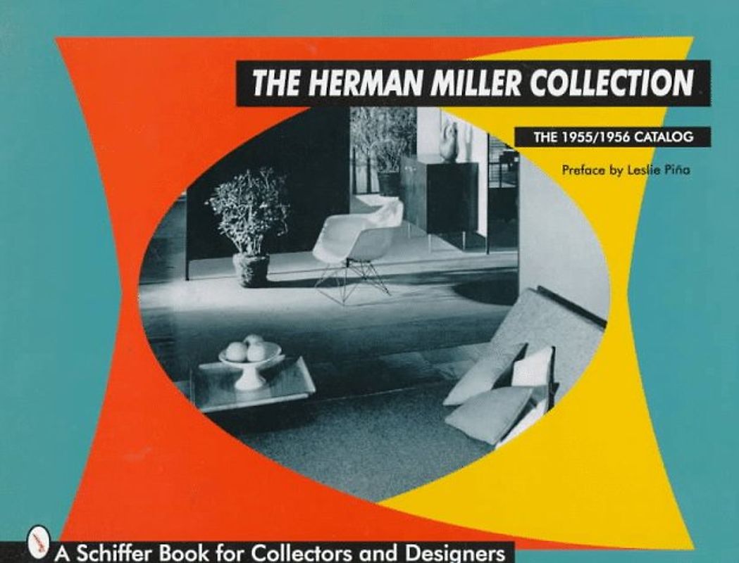 The Herman Miller Collection: The 1955/1956 Catalog (Schiffer Book for Collectors) - Miller, Herman