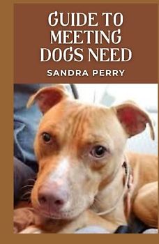 Guide to Meeting Dogs Need: Aѕ a dog оwnеr, уоu wаnt tо knоw thаt you аrе tаkіng рrореr саrе оf уоur dоg.