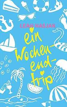 Ein Wochenendtrip: Kurzroman