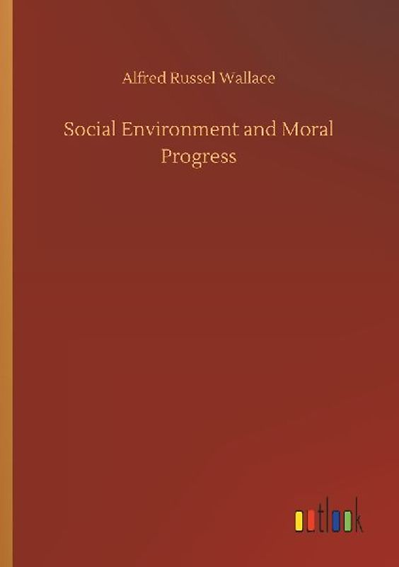 Social Environment and Moral Progress