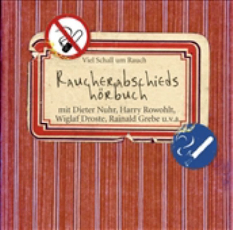 Raucherabschiedshörbuch - Viel Schall um Rauch