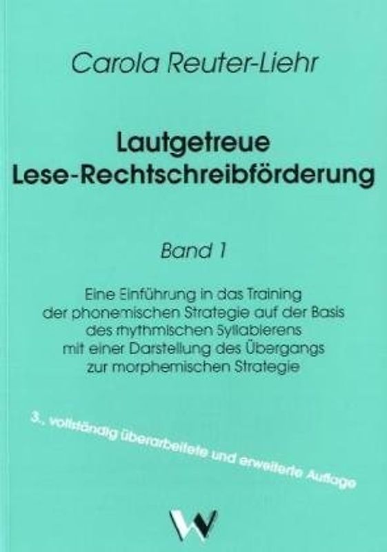 Lautgetreue Lese-Rechtschreibförderung / Eine Einführung in das strategiegeleitete Lernen zum Training von Phonemstufen auf der Basis der rhythmischen Silbensegmentierung (Kt)