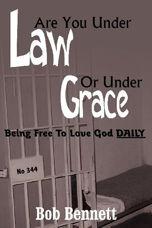 Are You Under Law Or Under Grace?