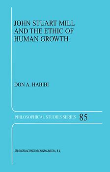 John Stuart Mill and the Ethic of Human Growth