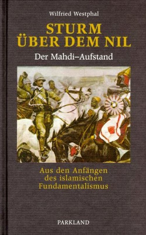 Sturm über dem Nil. Der Mahdi-Aufstand