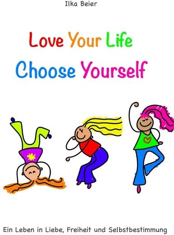 Love Your Life - Choose Yourself