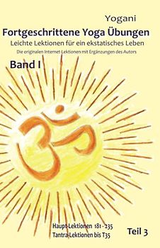 Fortgeschrittene Yoga Übungen - Band I - Teil 3