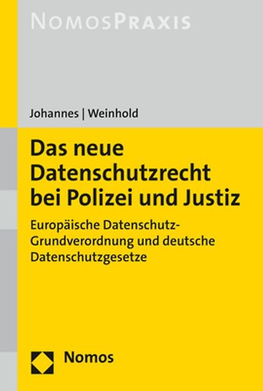 Das neue Datenschutzrecht bei Polizei und Justiz