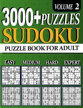 3000+ Sudoku Puzzle Book For Adults And Seniors: Ultimate Puzzles Easy , medium .hard and expert 3000 Sudoku Easy to Expert Vol 2