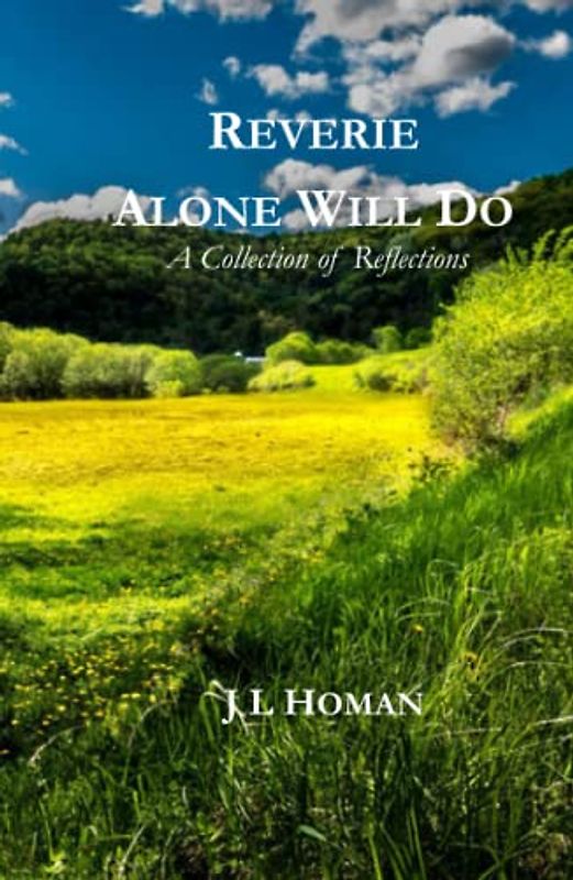 Reverie Alone Will Do: A Collection of Reflections