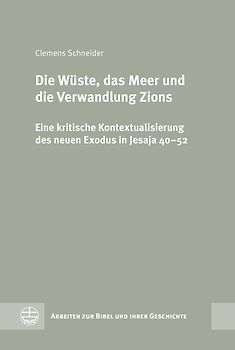 Die Wüste, das Meer und die Verwandlung Zions