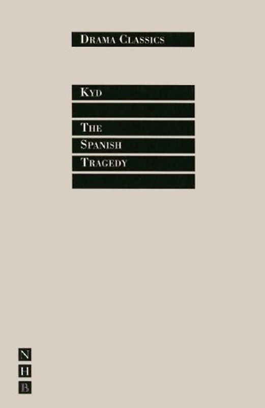 Spanish Tragedy (Nick Hern Books Drama Classics) - Kyd