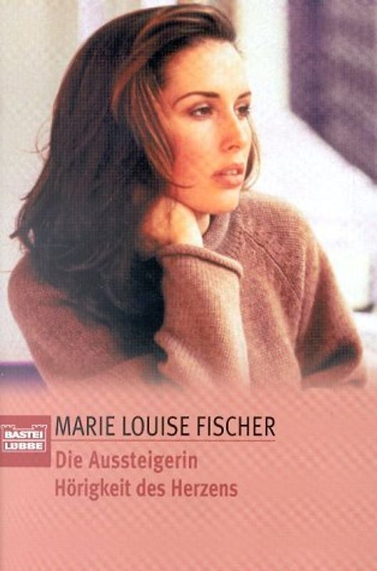 Die Aussteigerin /Hörigkeit des Herzens. Zwei Romane in einem Band