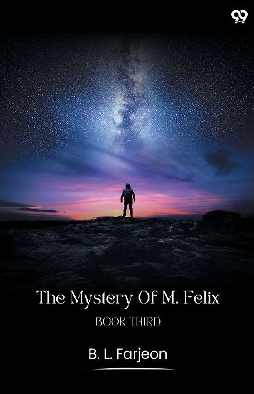 The Mystery Of M. Felix Book Third