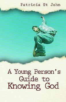 A Young Person's Guide to Knowing God