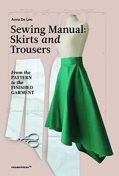 Sewing Manual: Skirts and Trousers