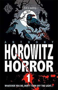 Horowitz Horror: Nine Nasty Stories to Chill You to the Bone: v. 1