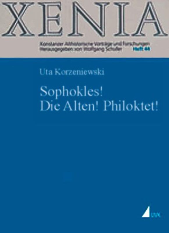 »Sophokles! Die Alten! Philoktet!«