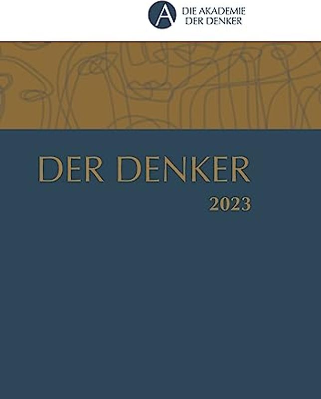 Der Denker 2023: Jahrbuch 2023 der Akademie der Denker