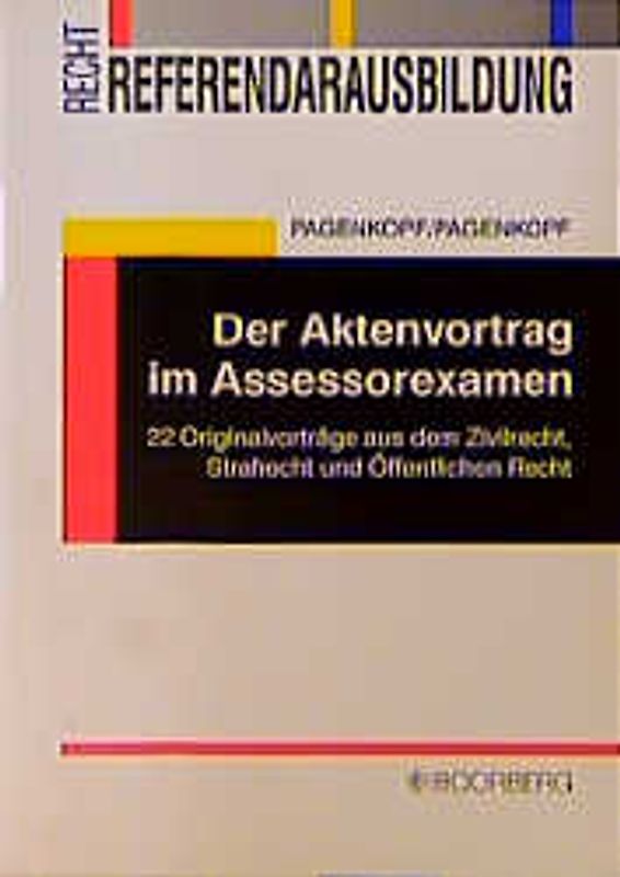 Der Aktenvortrag im Assessorexamen