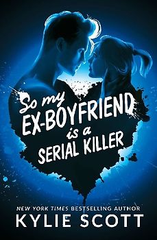 So My Ex-Boyfriend is a Serial Killer