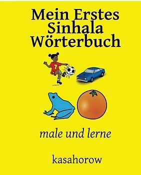 Mein Erstes Sinhala Wörterbuch: male und lerne (Sinhala kasahorow)