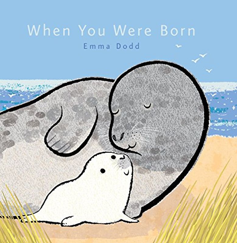 When You Were Born (Emma Dodd's Love You Books)