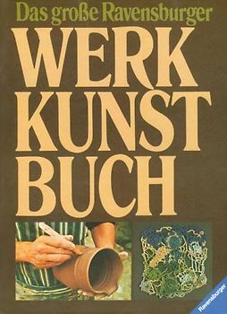 Das große Ravensburger Werkkunstbuch - Jutta Lammer