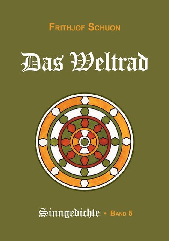 Schuons Sinngedichte / Das Weltrad