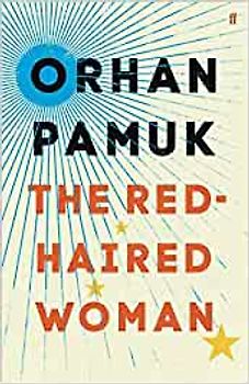The Red-Haired Woman - Orhan Pamuk [Hardcover]