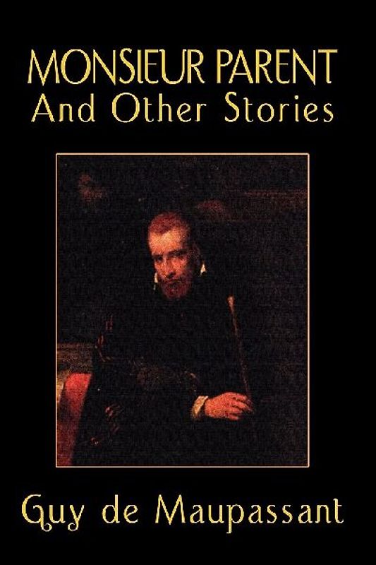 Monsieur Parent and Other Stories