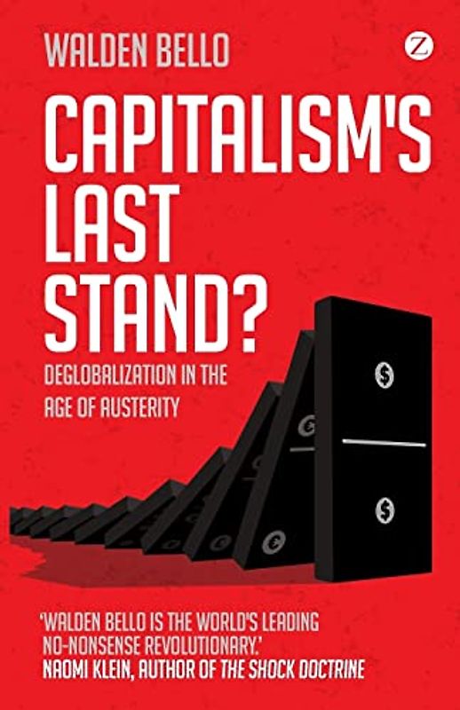 Capitalism's Last Stand?: Deglobalization in the Age of Austerity